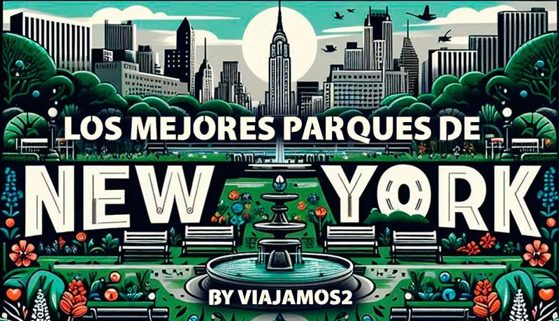 Los Mejores Parques para visitar de Nueva York