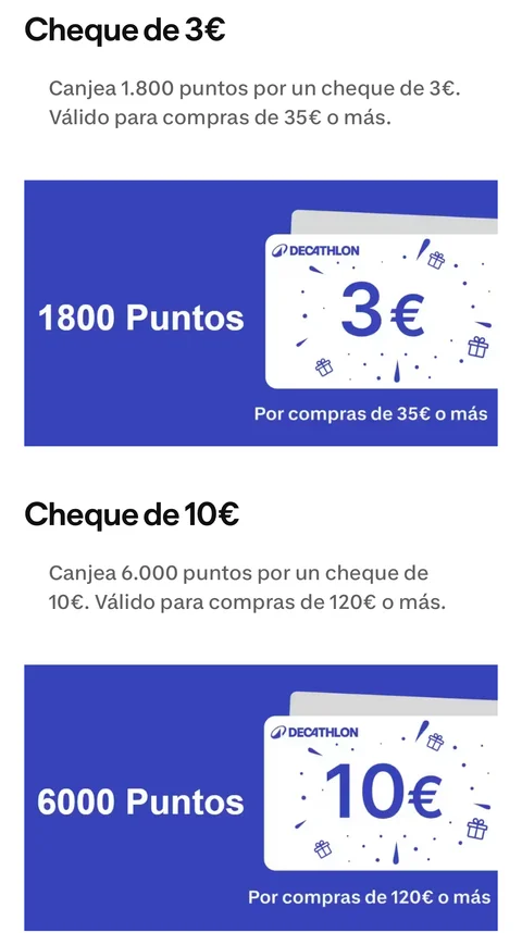 Cheques de Decathlon Member: 1.800 puntos por un cheque de 3 € para compras de 35 € o más y 6.000 puntos por uno de 10 € para compras de 120 € o más