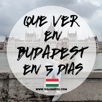 Que ver en Budapest en 5 dias