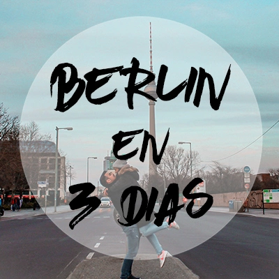 Qué ver en Berlín en 3 días