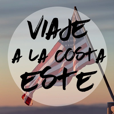 Qué hacer en la Costa Este de Estados Unidos