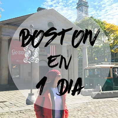 Descubre Boston en 1 dia, ¿qué ver y qué hacer?