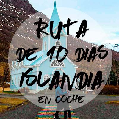 Ruta de 10 días por Islandia